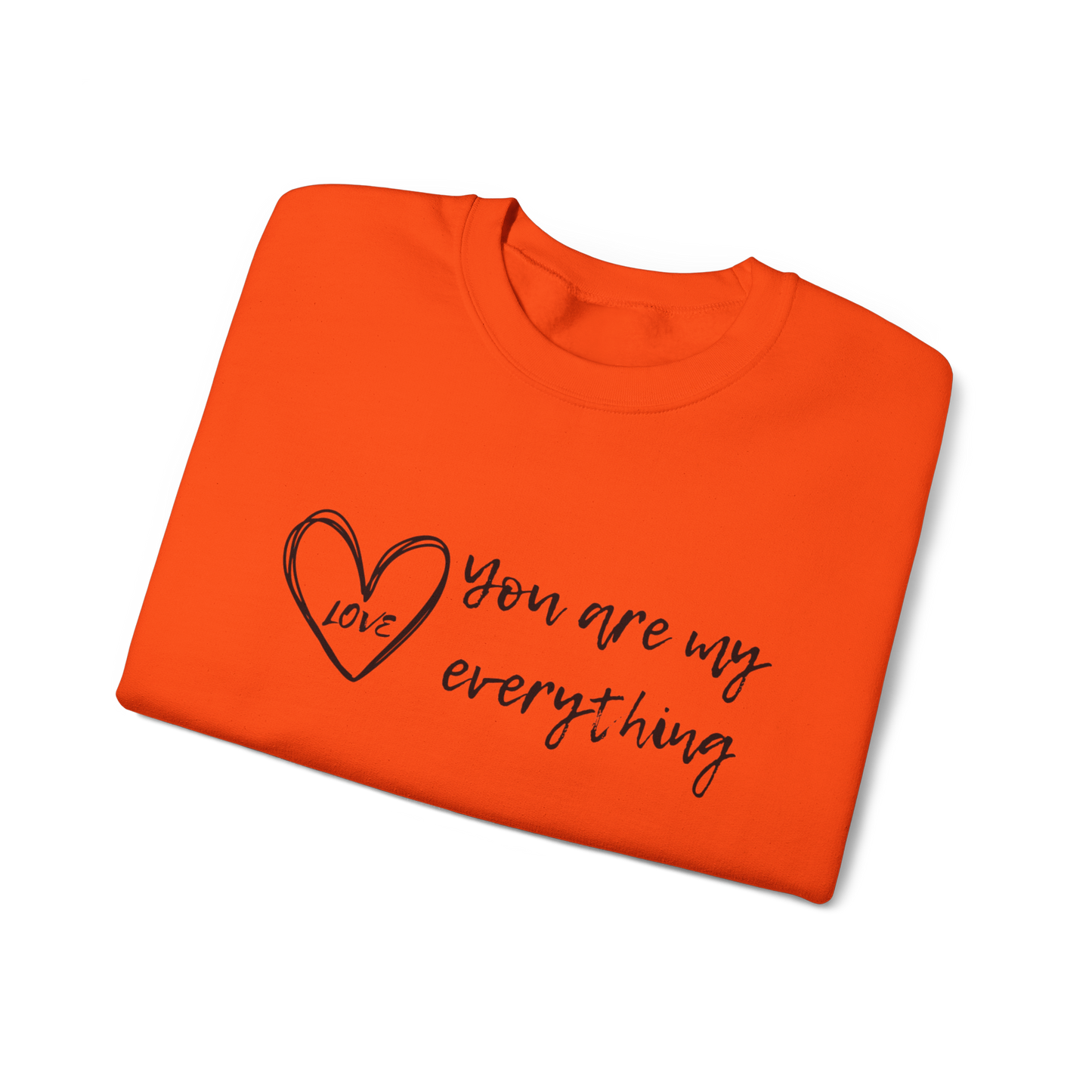 "You Are My Everything" Love Heart Design Women's Sweatshirt - Soft & Cozy