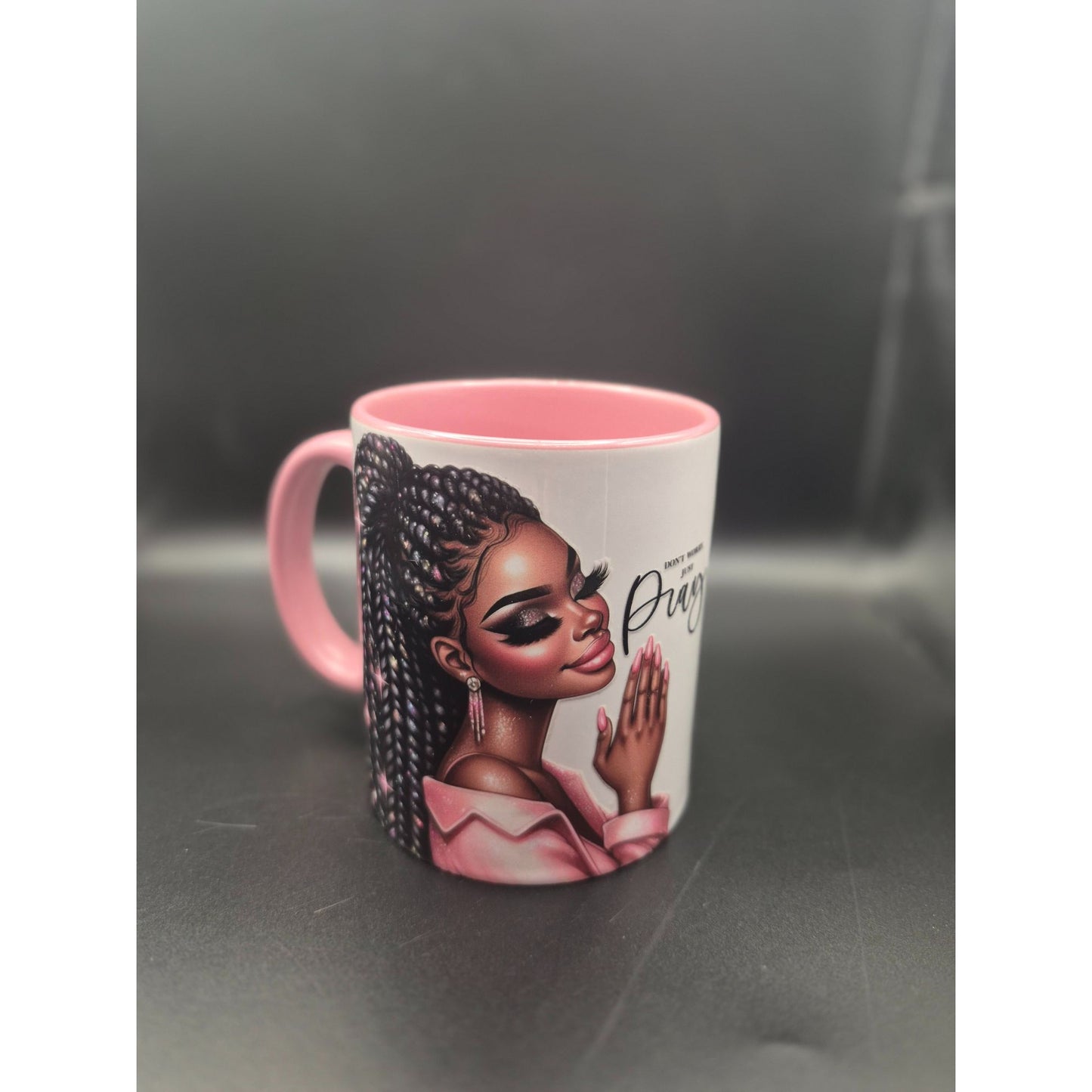 "Dont Worry Just Pray" Pink Ceramic Mug With Black Woman Art