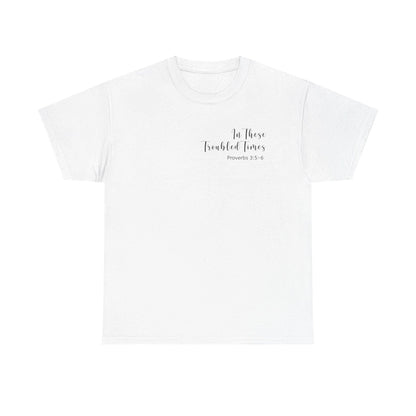 In Troubled Times Trust In the Lord WOMENS T-Shirt, Inspirational Gift,
