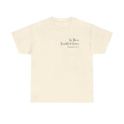 In Troubled Times Trust In the Lord WOMENS T-Shirt, Inspirational Gift,