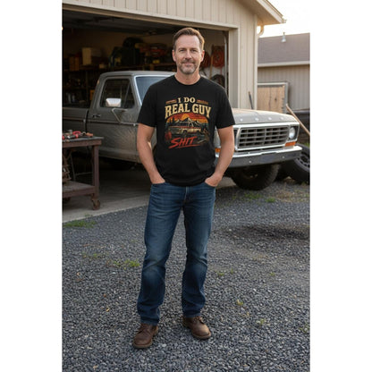 Rugged Graphic Tee "I Do Real Guy Shit" Shirt, Men’s Funny T-Shirt, Garage Dad, Mechanic Shirt, Blue Collar Gift