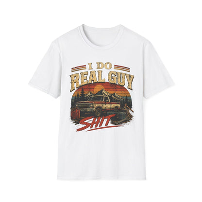 Rugged Graphic Tee "I Do Real Guy Shit" Shirt, Men’s Funny T-Shirt, Garage Dad, Mechanic Shirt, Blue Collar Gift