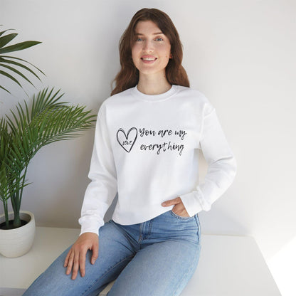 "You Are My Everything" Love Heart Design Unisex Sweatshirt - Soft & Cozy