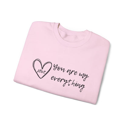 "You Are My Everything" Love Heart Design Women's Sweatshirt - Soft & Cozy