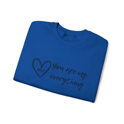 "You Are My Everything" Love Heart Design Women's Sweatshirt - Soft & Cozy