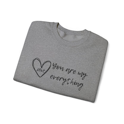 "You Are My Everything" Love Heart Design Women's Sweatshirt - Soft & Cozy