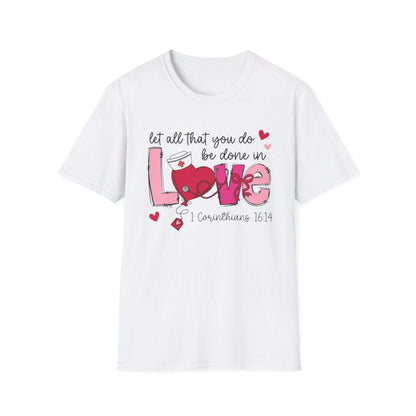 Christian Love Shirt Let All You Do Be Love Tee